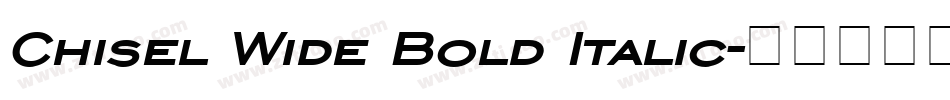 Chisel Wide Bold Italic字体转换
